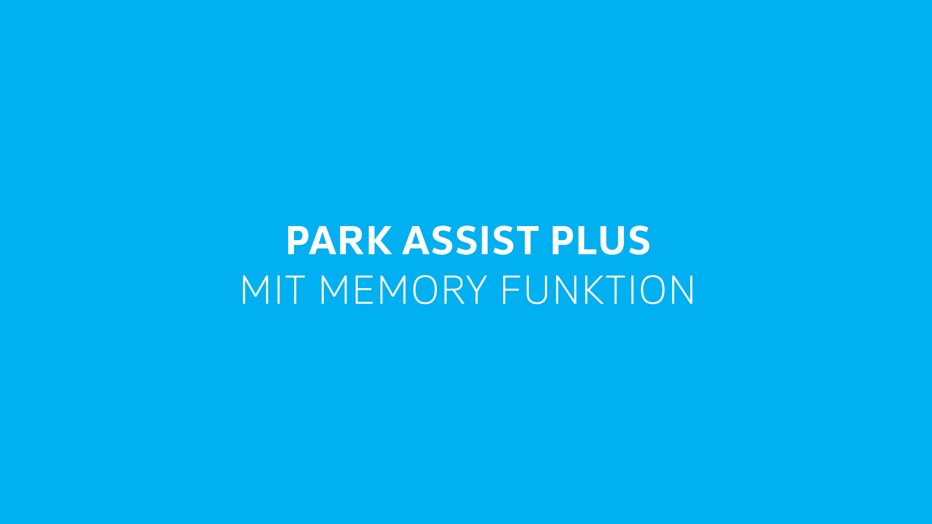 Vorschaubild Park Assist Plus weiße Schrift mit blauem Hintergrund für Video